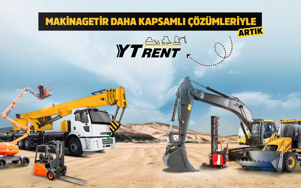 makinagetir daha kapsamlı çözümleriyle artık ytrent